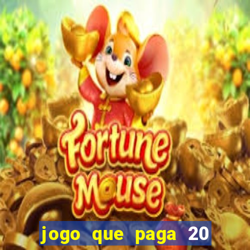 jogo que paga 20 reais para se cadastrar